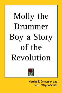 portada molly the drummer boy a story of the revolution (en Inglés)