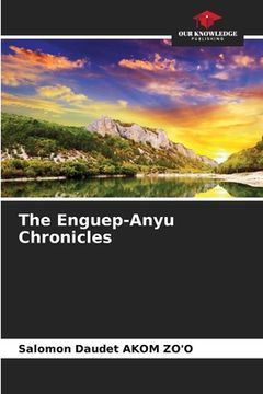 portada The Enguep-Anyu Chronicles (en Inglés)