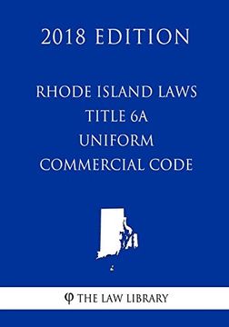 portada Rhode Island Laws - Title 6a - Uniform Commercial Code (en Inglés)