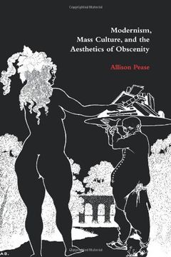portada Modernism, Mass Culture, and the Aesthetics of Obscenity (in English)