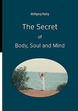 portada the secret of body, soul and mind (in English)