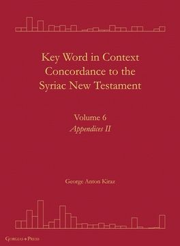 portada Key Word in Context Concordance to the Syriac New Testament: Volume 6 (Appendices II)