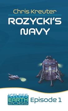portada Rozycki's Navy: Iceless Earth - Episode 1 (in English)