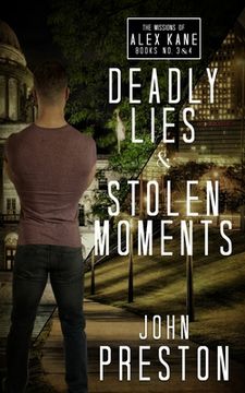 portada Deadly Lies / Stolen Moments: The Alex Kane Missions Bks 3 & 4 (en Inglés)