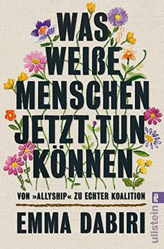 portada Was Weiße Menschen Jetzt tun Können von »Allyship« zu Echter Koalition | wie wir Ungleichheit für Eine Gerechte Gesellschaft Überwinden Können (in German)