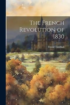portada The French Revolution of 1830 (en Inglés)