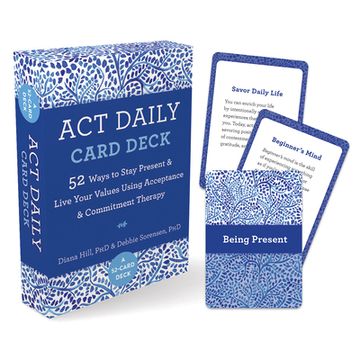 portada Act Daily Card Deck: 52 Ways to Stay Present and Live Your Values Using Acceptance and Commitment Therapy (en Inglés)