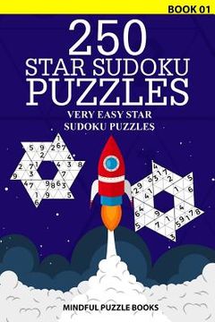 portada 250 Star Sudoku Puzzles: Very Easy Star Sudoku Puzzles (en Inglés)