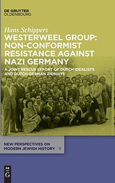 portada Westerweel Group: Non-Conformist Resistance Against Nazi-Germany: A Joint Rescue Effort of Dutch Idealists and Dutch-German Zionists (New Perspectives on Modern Jewish History) (en Inglés)
