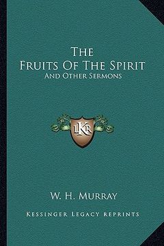 portada the fruits of the spirit: and other sermons (in English)