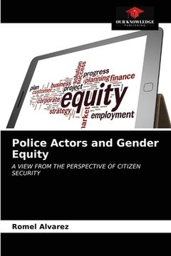portada Police Actors and Gender Equity (en Inglés)