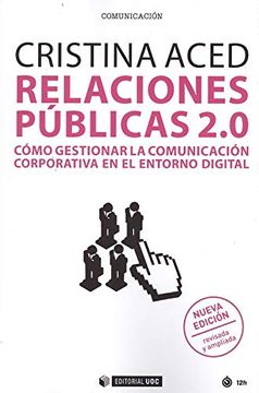 portada Relaciones Públicas 2. 0. Cómo Gestionar la Comunicación Corporativa en el Entorno (Manuales) (in Spanish)