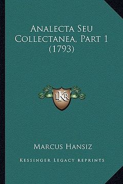 portada Analecta Seu Collectanea, Part 1 (1793) (en Latin)