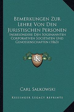 portada Bemerkungen Zur Lehre Von Den Juristischen Personen: Insbesondere Den Sogenannten Corporativen Societaten Und Genossenschaften (1863) (en Alemán)