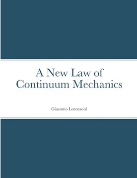 portada A new law of Continuum Mechanics (en Inglés)