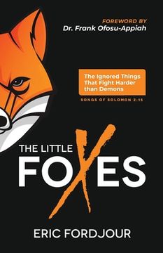 portada The Little Foxes: The Ignored Things That Fight Harder Than Demons (in English)