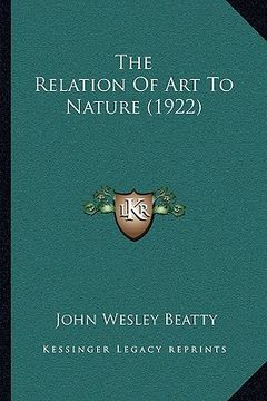 portada the relation of art to nature (1922) (in English)