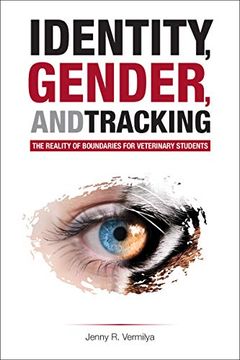 portada Identity, Gender, and Tracking: The Reality of Boundaries for Veterinary Students (New Directions in the Human-Animal Bond) (en Inglés)