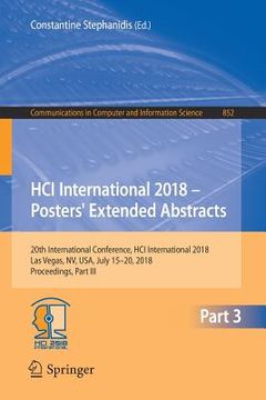 portada Hci International 2018 - Posters' Extended Abstracts: 20th International Conference, Hci International 2018, Las Vegas, Nv, Usa, July 15-20, 2018, Pro (en Inglés)