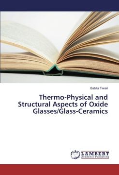 portada Thermo-Physical and Structural Aspects of Oxide Glasses/Glass-Ceramics
