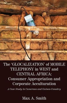 portada The Glocalization of Mobile Telephony in West and Central Africa (in English)