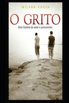 portada O Grito: Uma História de Amor E Preconceito (en Portugués)