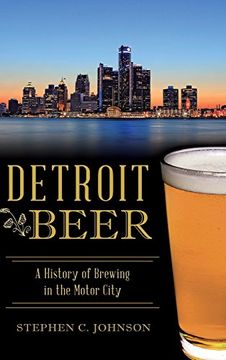 portada Detroit Beer: A History of Brewing in the Motor City