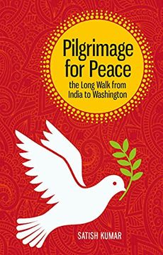 portada Pilgrimage for Peace: The Long Walk From India to Washington: 1 (en Inglés)