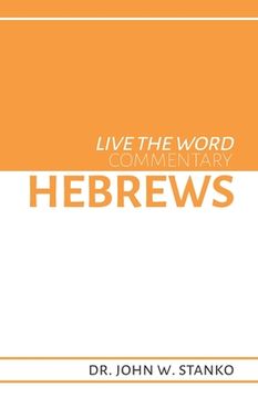 portada Live the Word Commentary: Hebrews (en Inglés)