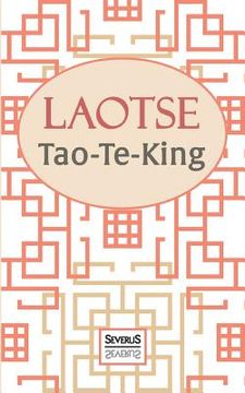 portada Tao-Te-King: Übersetzt und mit einem Kommentar von Richard Wilhelm 