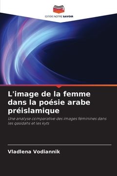portada L'image de la femme dans la poésie arabe préislamique (en Francés)