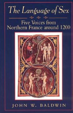 portada the language of sex: five voices from northern france around 1200 (en Inglés)