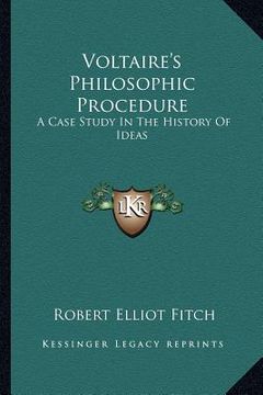 voltaire's philosophic procedure: a case study in the history of ideas (en Inglés)