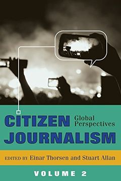 portada Citizen Journalism: Global Perspectives. Volume 2 (Global Crises and the Media) (en Inglés)
