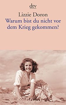 portada Warum Bist du Nicht vor dem Krieg Gekommen? -Language: German (en Alemán)