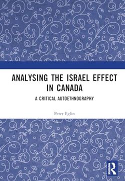 portada Analysing the Israel Effect in Canada: A Critical Autoethnography (en Inglés)