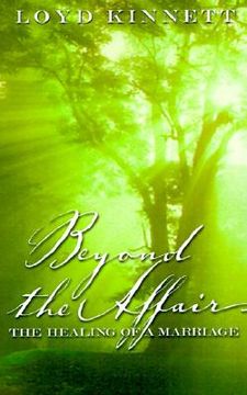portada beyond the affair: the healing of a marriage (in English)