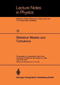 portada statistical models and turbulence: proceedings of a symposium held at the university of california, san diego (la jolla), july 15-21, 1971