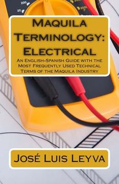 portada Maquila Terminology: Electrical: An English-Spanish Guide with the Most Frequently Used Technical Terms of the Maquila Industry