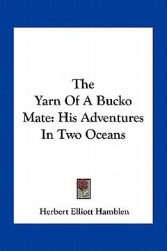 portada the yarn of a bucko mate: his adventures in two oceans (en Inglés)