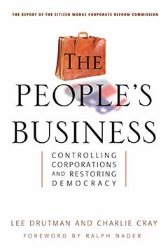 portada The People's Business - Controlling Corporations and Restoring Democracy (en Inglés)