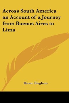 portada Across South America an Account of a Journey From Buenos Aires to Lima (en Inglés)