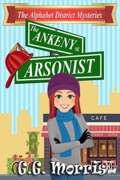 portada The Ankeny Arsonist (en Inglés)