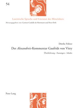 portada Der Alexandreis-Kommentar Gaufrids von Vitry: Ueberlieferung - Fassungen - Inhalte (in German)