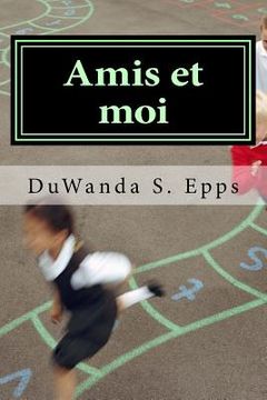 portada Amis et moi: Friends & Me (in French)