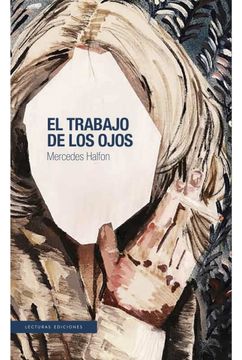 portada El Trabajo de Los Ojos (in Spanish)