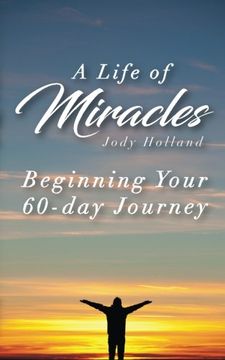 portada A Life of Miracles - The First 60 Lessons: Learning Perspective (Volume 1)