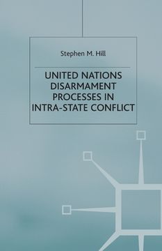 portada United Nations Disarmament Processes in Intra-State Conflict (in English)