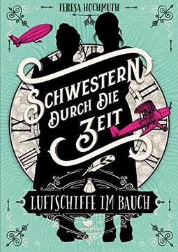 portada Schwestern Durch die Zeit - Luftschiffe im Bauch (en Alemán)