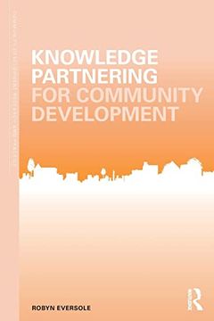 portada Knowledge Partnering for Community Development (Community Development Research and Practice Series)